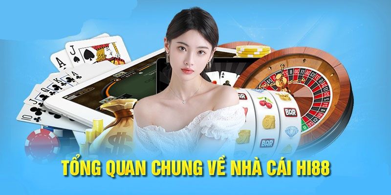 Giới thiệu sơ lược Hi88 - Nền tảng cá cược top đầu hiện nay