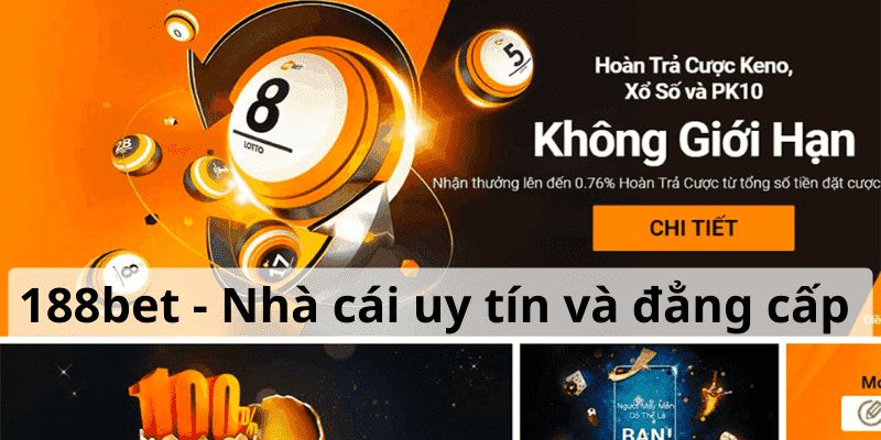 Giới thiệu sơ lược về sân chơi cá cược đẳng cấp 188Bet