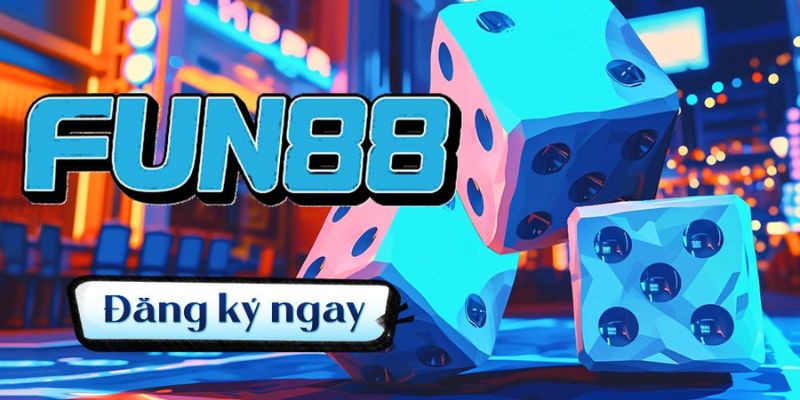 Fun88 - Thế giới giải trí an toàn và cực chất lượng